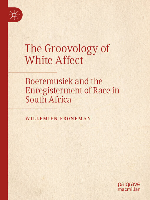 Title details for The Groovology of White Affect by Willemien Froneman - Available